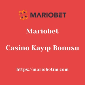 Mariobet Casino Kayıp Bonusu