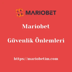 Mariobet Güvenlik Önlemleri