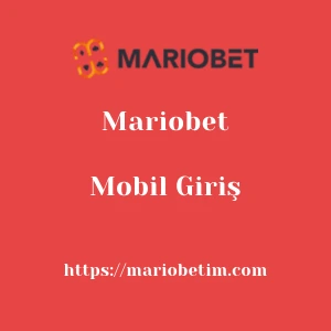 Mariobet Mobil Giriş