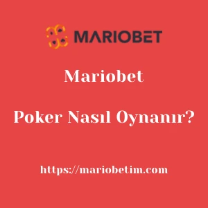 Mariobet Poker Nasıl Oynanır?