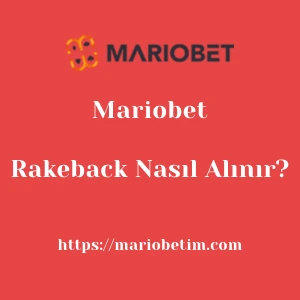 Mariobet Rakeback Nasıl Alınır?