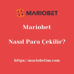 Mariobet'dan Nasıl Para Çekilir?